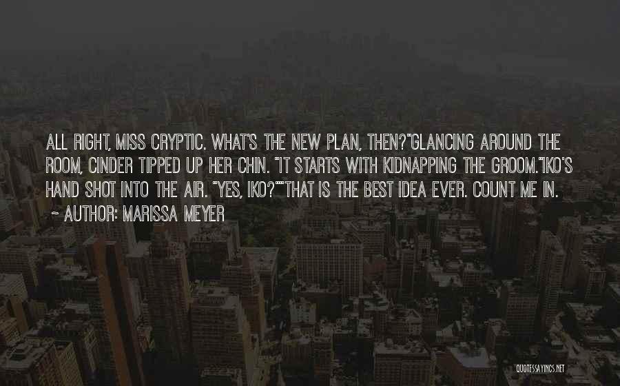 Cryptic Quotes By Marissa Meyer