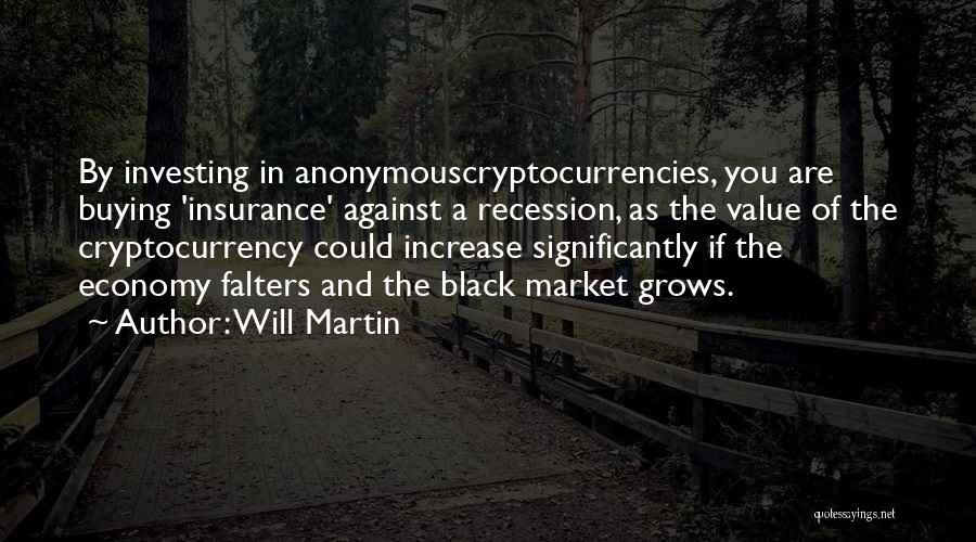 Cryptocurrency Quotes By Will Martin