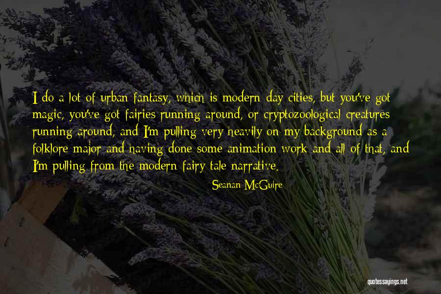 Cryptozoological Creatures Quotes By Seanan McGuire Cryptozoological Creatures Quotes By Seanan McGuire