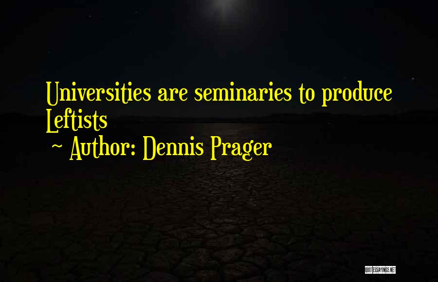 Crystabelles Quotes By Dennis Prager