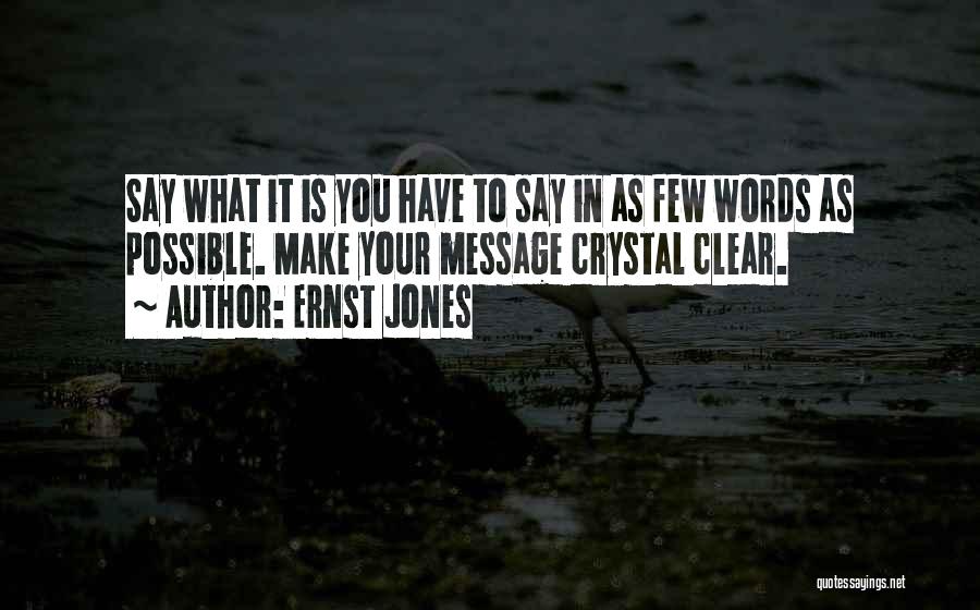 Crystal Clear Quotes By Ernst Jones
