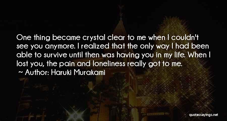 Crystal Clear Quotes By Haruki Murakami