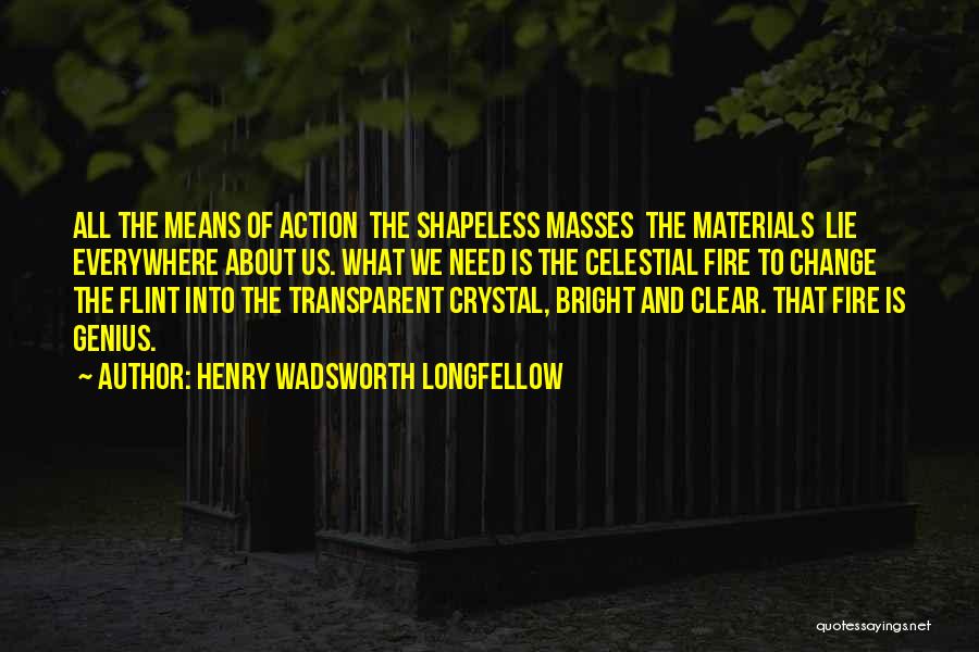 Crystal Clear Quotes By Henry Wadsworth Longfellow