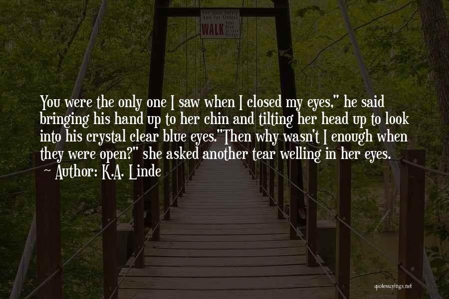 Crystal Clear Quotes By K.A. Linde