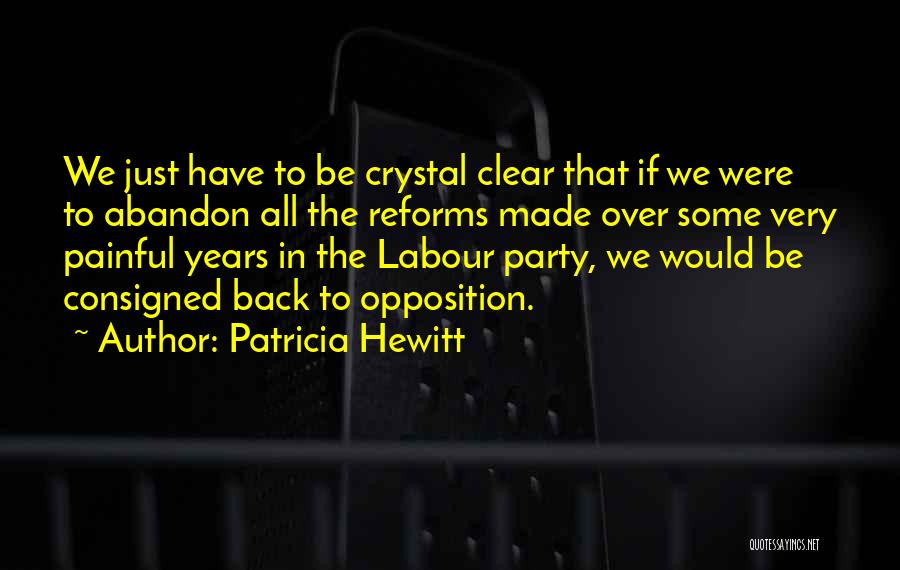 Crystal Clear Quotes By Patricia Hewitt