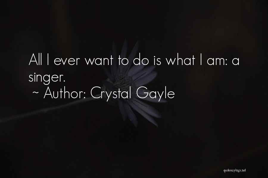 Crystal Gayle Quotes 1885548