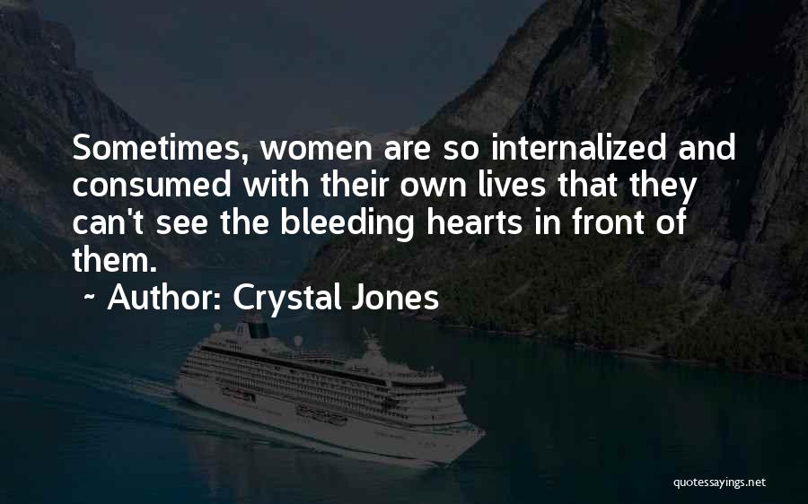 Crystal Jones Quotes 868877