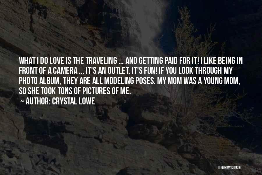 Crystal Lowe Quotes 375635