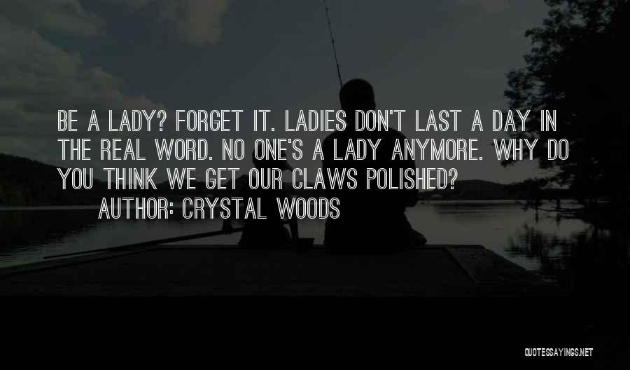 Crystal Woods Quotes 1005927