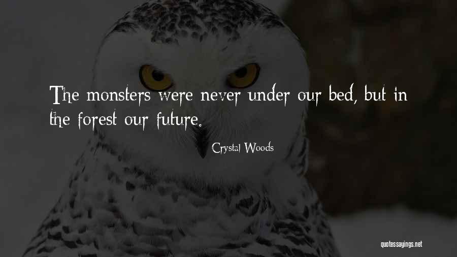 Crystal Woods Quotes 1514303