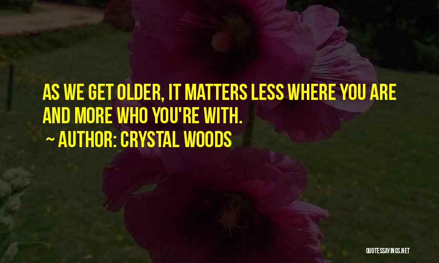 Crystal Woods Quotes 1651942