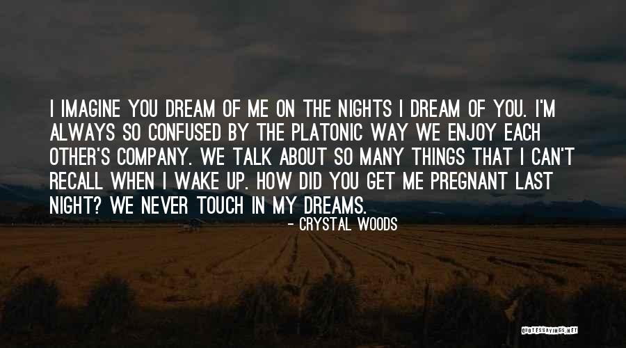 Crystal Woods Quotes 2091415 Crystal Woods Quotes 2091415