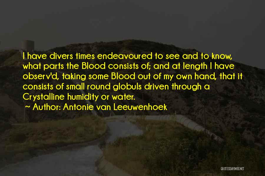 Crystalline Quotes By Antonie Van Leeuwenhoek