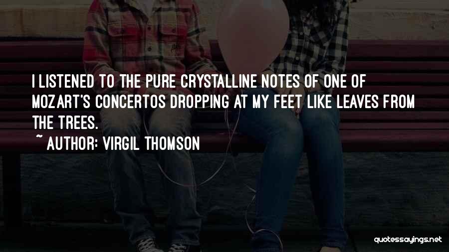 Crystalline Quotes By Virgil Thomson