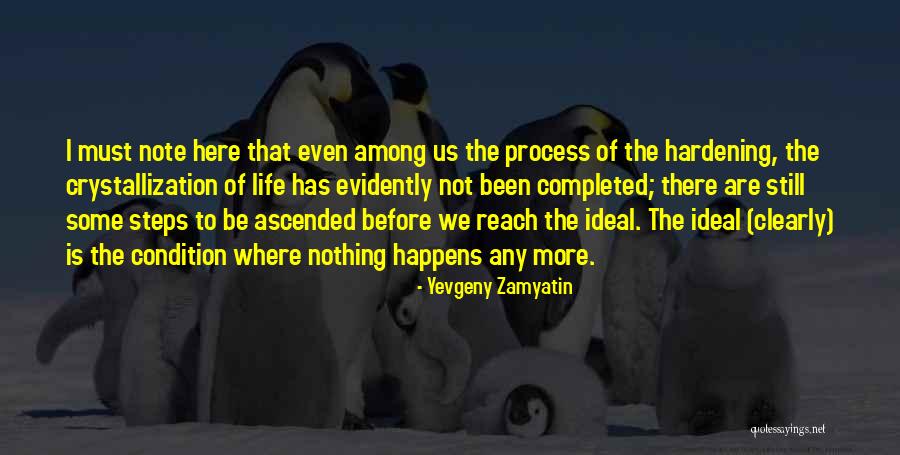 Crystallization Process Quotes By Yevgeny Zamyatin Crystallization Process Quotes By Yevgeny Zamyatin
