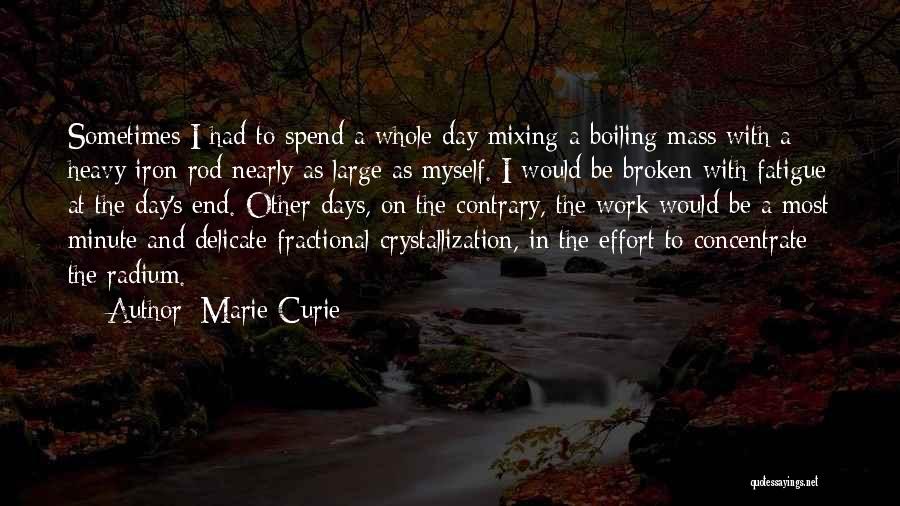 Crystallization Quotes By Marie Curie