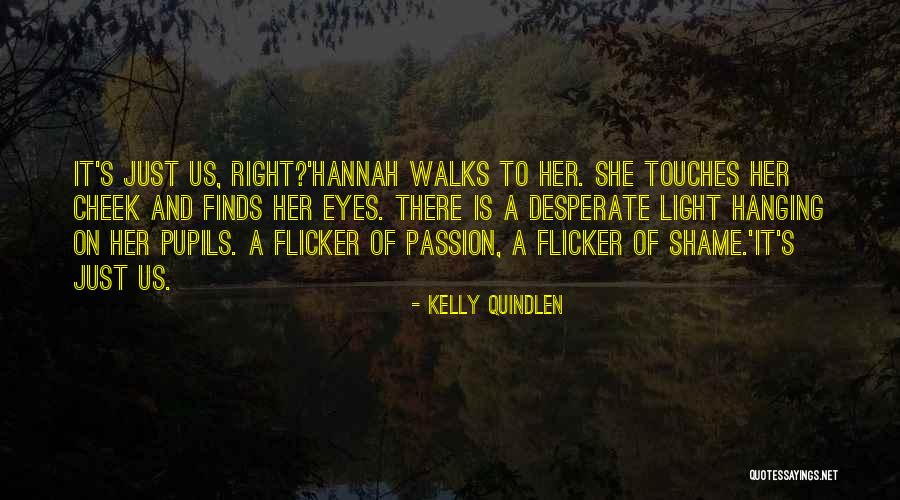 Crystallize Lindsey Quotes By Kelly Quindlen Crystallize Lindsey Quotes By Kelly Quindlen