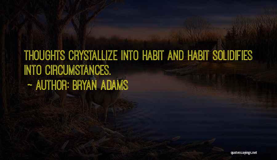 Crystallize Quotes By Bryan Adams