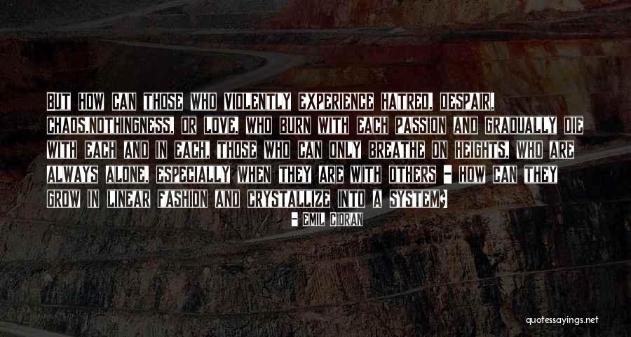 Crystallize Quotes By Emil Cioran Crystallize Quotes By Emil Cioran