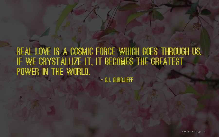 Crystallize Quotes By G.I. Gurdjieff