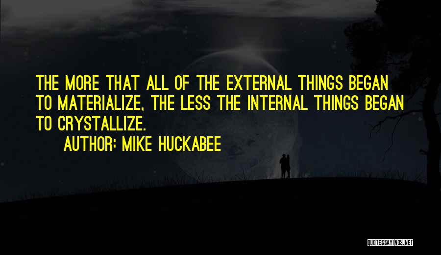 Crystallize Quotes By Mike Huckabee