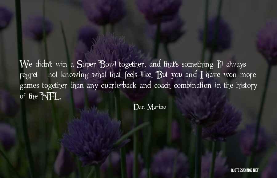 Csa Metoo Quotes By Dan Marino Csa Metoo Quotes By Dan Marino