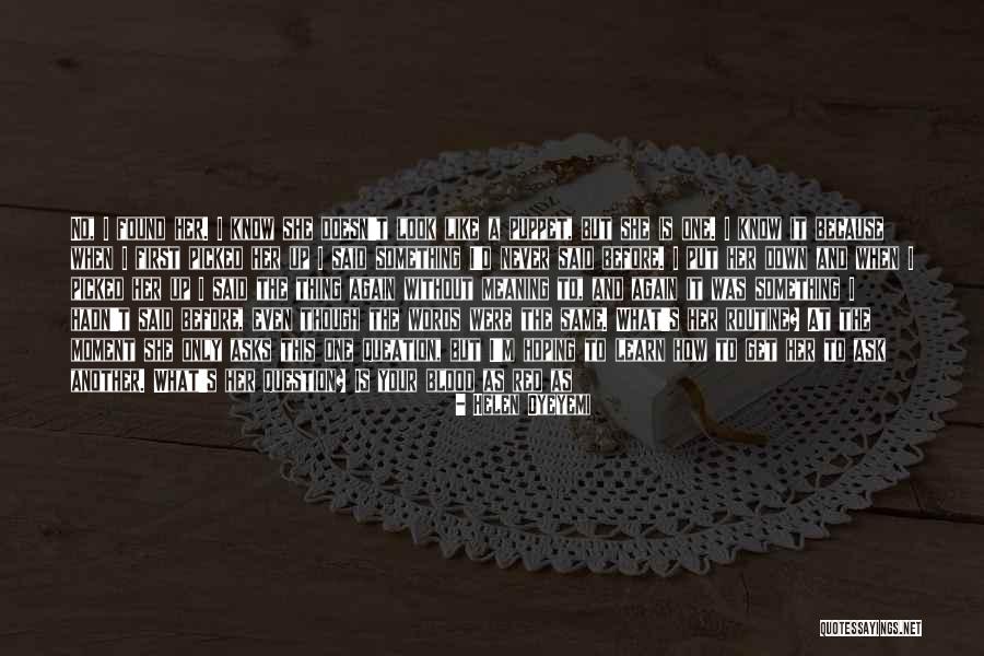 Csaba Csere Quotes By Helen Oyeyemi Csaba Csere Quotes By Helen Oyeyemi