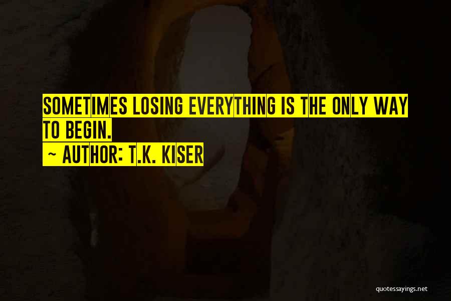 Csak Semmi Quotes By T.K. Kiser