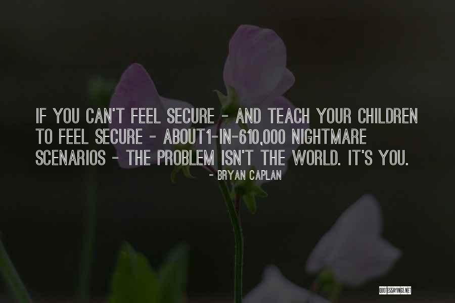Csaldot Vers Quotes By Bryan Caplan Csaldot Vers Quotes By Bryan Caplan