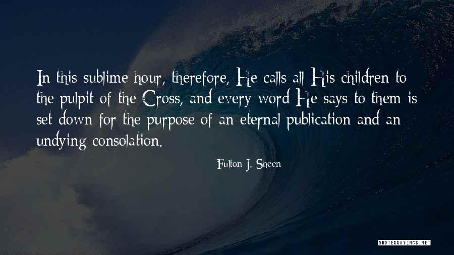 Csejtei Kast Ly Quotes By Fulton J. Sheen Csejtei Kast Ly Quotes By Fulton J. Sheen