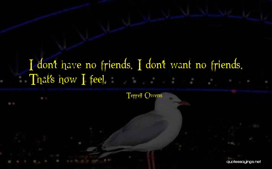 Csendesen Tur Quotes By Terrell Owens Csendesen Tur Quotes By Terrell Owens