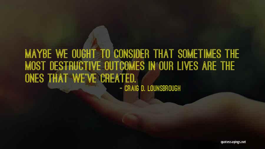 Cseti Meditation Quotes By Craig D. Lounsbrough Cseti Meditation Quotes By Craig D. Lounsbrough