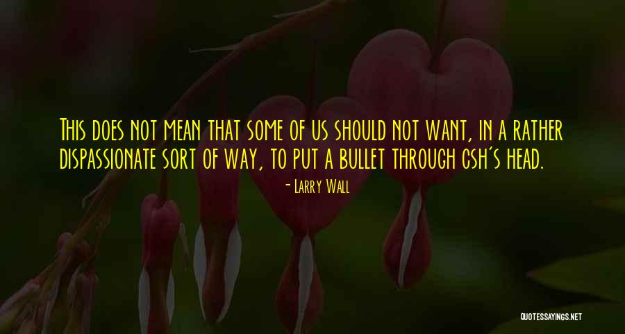 Csh Quotes By Larry Wall Csh Quotes By Larry Wall