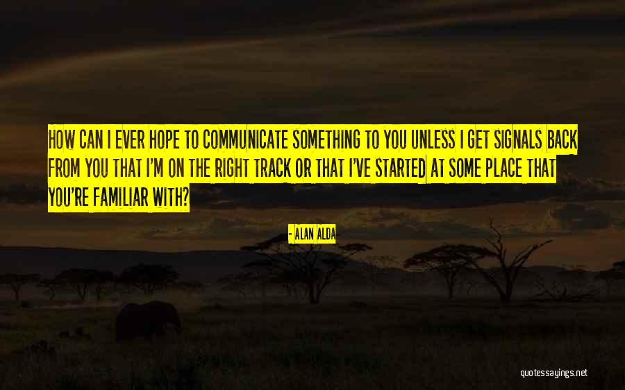 Csibe Rajz Quotes By Alan Alda Csibe Rajz Quotes By Alan Alda
