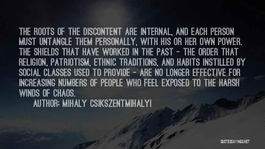 Csikszentmihalyi Quotes By Mihaly Csikszentmihalyi