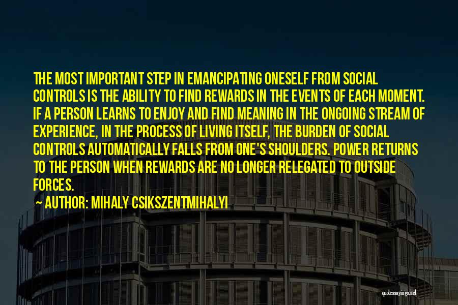 Csikszentmihalyi Quotes By Mihaly Csikszentmihalyi