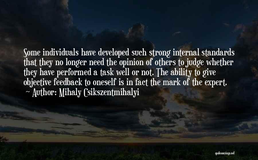 Csikszentmihalyi Quotes By Mihaly Csikszentmihalyi