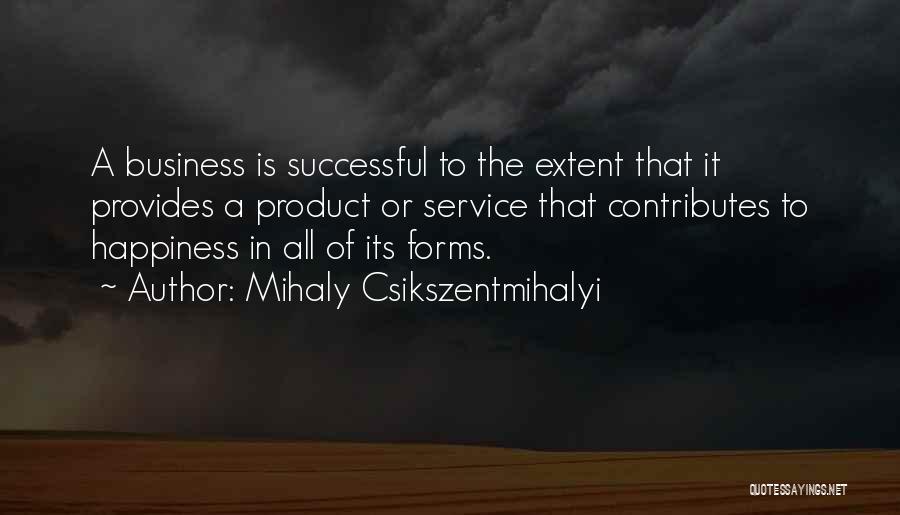 Csikszentmihalyi Quotes By Mihaly Csikszentmihalyi