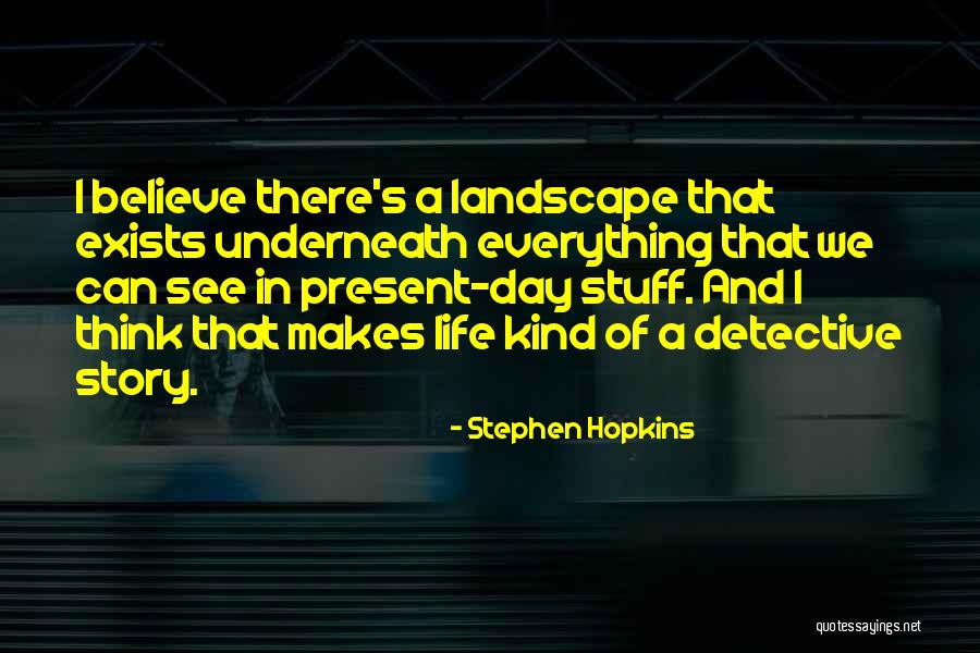 Csintalan Koboldok Quotes By Stephen Hopkins Csintalan Koboldok Quotes By Stephen Hopkins