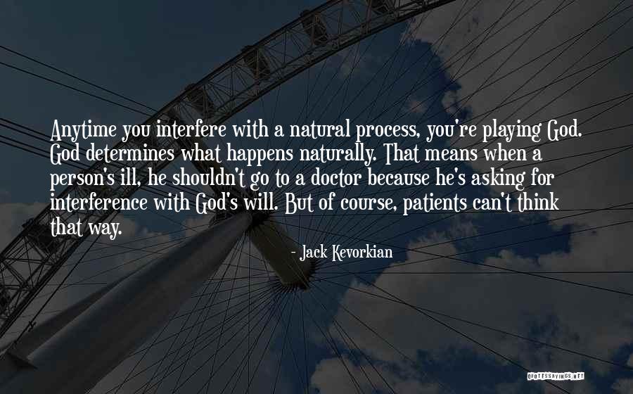 Csod Latos Halfog S Quotes By Jack Kevorkian Csod Latos Halfog S Quotes By Jack Kevorkian
