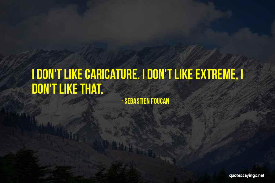 Csps Metal Tool Quotes By Sebastien Foucan Csps Metal Tool Quotes By Sebastien Foucan