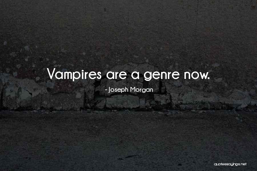 Cspsl Quotes By Joseph Morgan Cspsl Quotes By Joseph Morgan
