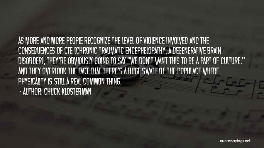 Cte Quotes By Chuck Klosterman