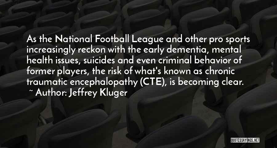 Cte Quotes By Jeffrey Kluger