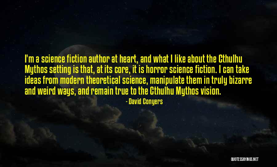 Cthulhu Mythos Quotes By David Conyers Cthulhu Mythos Quotes By David Conyers