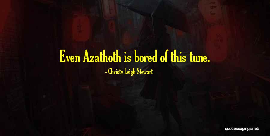 Cthulhu Quotes By Christy Leigh Stewart