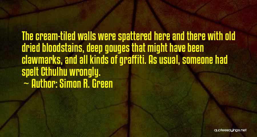 Cthulhu Quotes By Simon R. Green