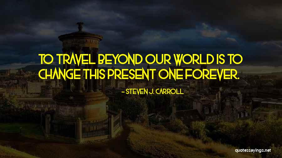 Cuaderno Quotes By Steven J. Carroll Cuaderno Quotes By Steven J. Carroll