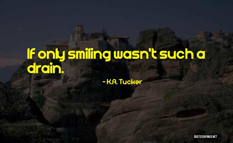 Cuadras De Caballos Quotes By K.A. Tucker Cuadras De Caballos Quotes By K.A. Tucker