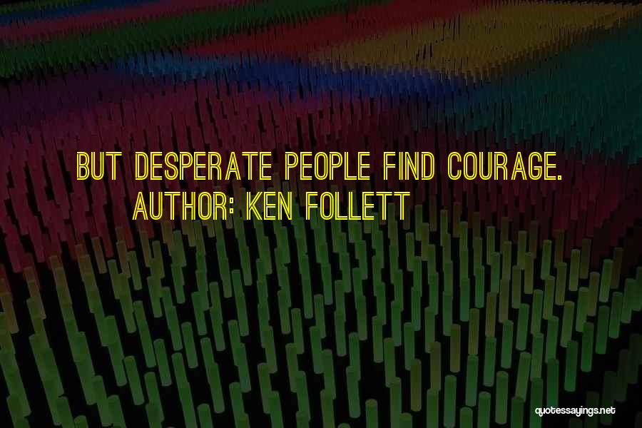 Cuales Son Quotes By Ken Follett